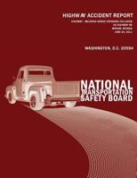 Highway?Railroad Grade Crossing Collision, US Highway 95, Miriam, Nevada, June 24, 2011: Highway Accident Report NTSB/HAR-12/03 149610546X Book Cover
