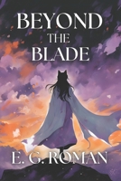 Beyond the Blade: Book 2 of the Fettered Blade Sage (The Rekindling Saga) B0FN4P4NP4 Book Cover