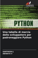 Una tabella di marcia dello sviluppatore per padroneggiare Python (Italian Edition) 6209865992 Book Cover