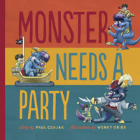 Monster Needs a Party 1938063554 Book Cover