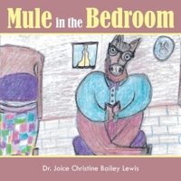 Mule in the bedroom 1960546724 Book Cover