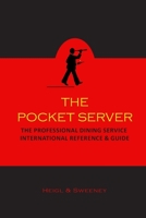 The Pocket Server: The Professional Dining Service International Reference and Guide 1732600708 Book Cover