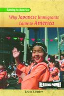 Why Japanese Immigrants Came to America 0823964639 Book Cover