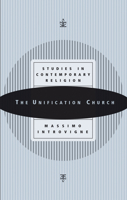 The Unification Church (Studies in Contemporary Religions, 2) 1560851457 Book Cover