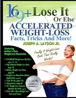 169+ Lose It Or Else Acellerated Weight-Loss Facts, Tricks And More! 1497505275 Book Cover