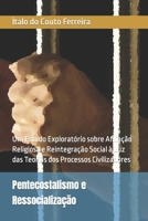 Pentecostalismo e Ressocialização: Um Estudo Exploratório sobre Afiliação Religiosa e Reintegração Social à Luz das Teorias dos Processos Civilizadores 198038231X Book Cover