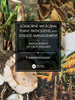 Soilborne Microbial Plant Pathogens and Disease Management, Volume Two: Management of Crop Diseases 0367178761 Book Cover