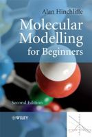 Molecular Modelling for Beginners 0470513144 Book Cover
