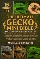 THE ULTIMATE GECKO MINI BIBLE: COMPLETE COLLECTION — 15 BOOKS IN 1 B0FVFL3LVS Book Cover