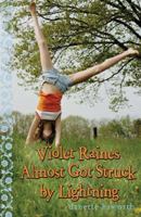 Violet Raines Almost Got Struck by Lightning 0545143160 Book Cover