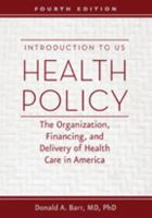 Introduction to U.S. Health Policy 1421402181 Book Cover