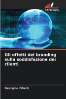 Gli effetti del branding sulla soddisfazione dei clienti 6205738317 Book Cover