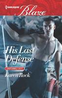 His Last Defense (Mills & Boon Blaze) (Uniformly Hot!, Book 76) 0373799616 Book Cover
