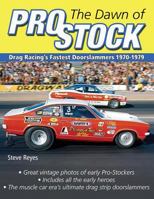 The Dawn of Pro Stock 1613252064 Book Cover