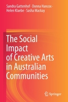 The Social Impact of Creative Arts in Australian Communities 9811673594 Book Cover