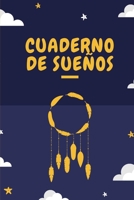 Cuaderno de sue�os: Es un Diario para apuntar lo que sue�as - Formato de 16 x 23 cm, con 122 p�ginas - Es ideal para catalogar, analizar e interpretar tus sue�os 1677097027 Book Cover