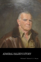 Admiral Halsey's Story 0359811787 Book Cover