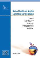 National Health and Nutrition Examination Survey (NHANES): Lower Extremity Disease Procedures Manual 1499256302 Book Cover