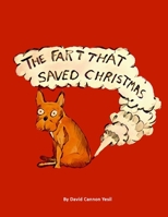 The Fart That Saved Christmas B08QFCRBMB Book Cover