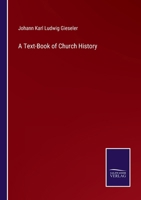 A Text-Book of Church History 3375161689 Book Cover