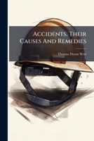 Accidents, Their Causes And Remedies 1247058689 Book Cover