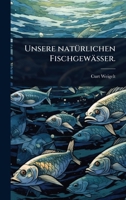 Unsere natÃ1/4rlichen Fischgewässer. (German Edition) 1024890864 Book Cover