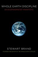 Whole Earth Discipline: An Ecopragmatist Manifesto