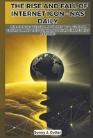 THE RISE AND FALL OF INTERNET ICON - NAS DAILY: The Controversial Journey of a Global Creator and the Scandals That Shaped His Decline B0DT15K987 Book Cover