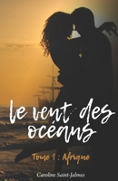 Le vent des océans: Tome 1 Afrique B09WQ58Q6T Book Cover