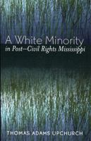 A White Minority in Post-Civil Rights Mississippi 0761829628 Book Cover