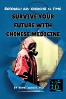 Survive Your Future With Chinese Medicine 1969919922 Book Cover