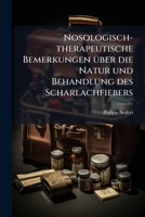 Nosologisch-therapeutische Bemerkungen Über Die Natur Und Behandlung Des Scharlachfiebers... 127186312X Book Cover