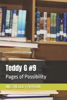 Teddy G #9: Pages of Possibility (Teddy G Chronicles) B0FHFLHXJ9 Book Cover