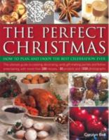 The Perfect Christmas: How to Plan and Enjoy the Best celebration Ever 0681140399 Book Cover