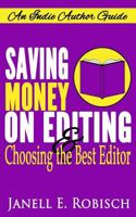 Saving Money on Editing & Choosing the Best Editor 1547269642 Book Cover