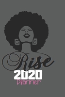 Rise 2020 Planner: Natural Hair 2020 Planner: 370 Pages, Journal, 6X 9, Still I Rise 6 1707954984 Book Cover