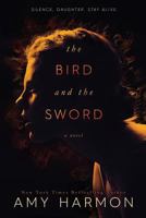 The Bird and the Sword 1533134138 Book Cover