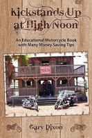 Kickstands Up at High Noon 1608440958 Book Cover