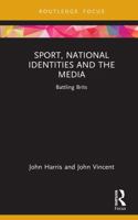 Sport, National Identities and the Media: Battling Brits (Routledge Focus on Sport, Culture and Society) 1041028954 Book Cover