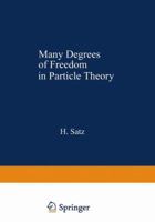 Many Degrees of Freedom in Particle Theory (Nato Advanced Study Institutes Series : Series B, Physics, V. 31) 0306357313 Book Cover