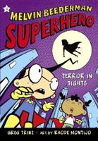 Terror in Tights (Melvin Beederman, Superhero) 0805079246 Book Cover