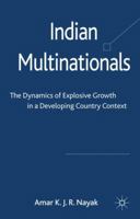 Indian Multinationals: The Dynamics of Explosive Growth in a Developing Country Context 0230298605 Book Cover