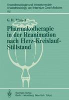 Pharmakotherapie In Der Reanimation Nach Herz Kreislauf Stillstand: Untersuchungen An Hunden Und An Isolierten Meerschweinchenherzen 3540129782 Book Cover