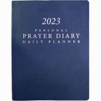 2023 Personal Prayer Diary and Daily Planner - Royal Blue 1648360866 Book Cover