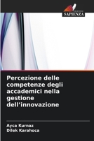 Percezione delle competenze degli accademici nella gestione dell'innovazione (Italian Edition) 6630407253 Book Cover