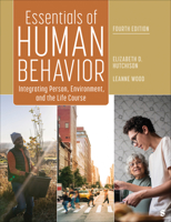 Essentials of Human Behavior: Integrating Person, Environment, and the Life Course 1071908898 Book Cover
