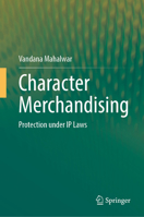 Character Merchandising: Protection under IP Laws 9819756278 Book Cover