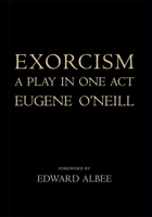 Exorcism: A Play in One Act 0300181310 Book Cover