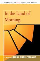 In the land of morning;: A novel B0006C52FA Book Cover
