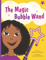 The Magic Bubble Wand B087SGXLC9 Book Cover